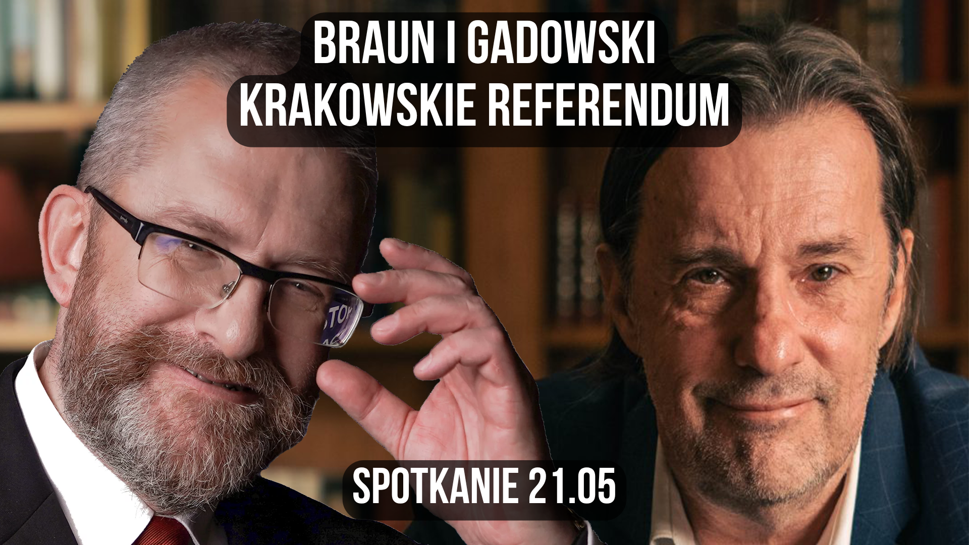 Braun i Gadowski – Spotkanie referendalne 21.05.2026