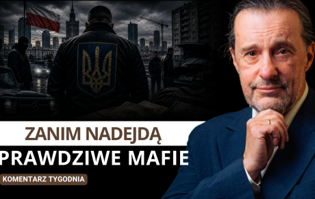 Komentarz Tygodnia: Zanim nadejdą prawdziwe mafie